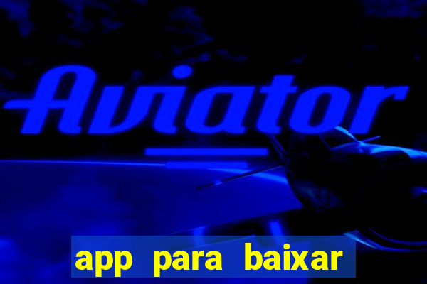 app para baixar jogos hackeados android